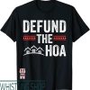 Defund The Hoa T-Shirt Homeowners Association Gifts Print