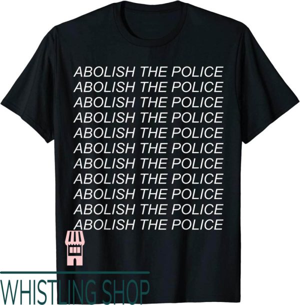 Defund The Police T-Shirt Abolish The Reform