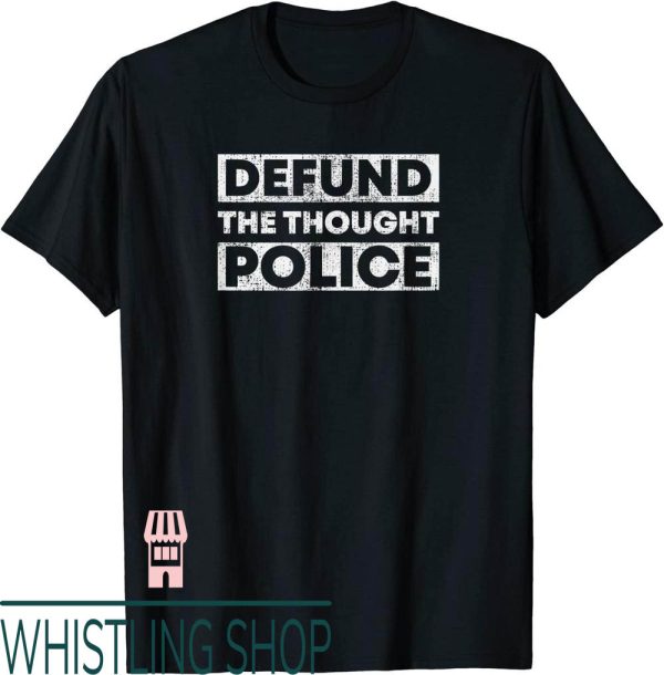 Defund The Police T-Shirt The Thought