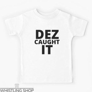 Dez Caught It T-Shirt Dez Bryant NFC Football Moment Sport