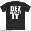Dez Caught It T-Shirt Dez Bryant NFC Sports Catching Moment