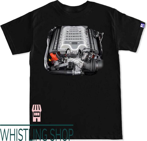 Die For This Hellcat T-Shirt FTD Apparel R Built SRT Engine