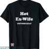Divorce Party T-shirt Hot Ex-Wife Divorcedaf T-shirt