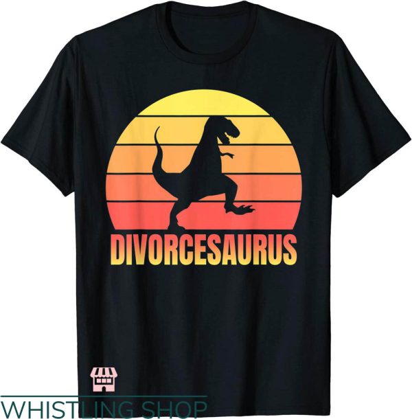 Divorce Party T-shirt Just Divorce Party Divorcesaurus