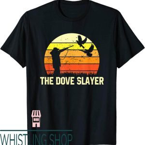 Dove Hunting T-Shirt The Slayer Vintage Retro