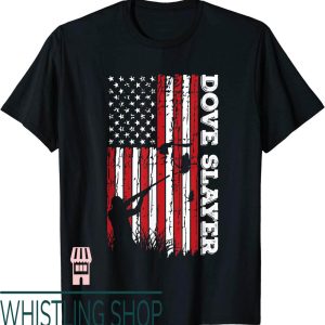 Dove Hunting T-Shirt US Flag Dove Slayer For Enthusiasts