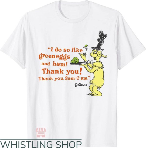 Dr. Seuss For Teachers T-Shirt I Do So Like Green Egg & Ham