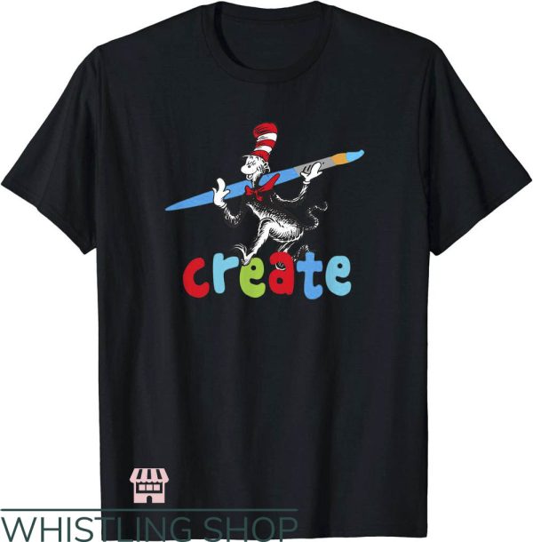 Dr. Seuss For Teachers T-Shirt The Cat Creating With The Pen