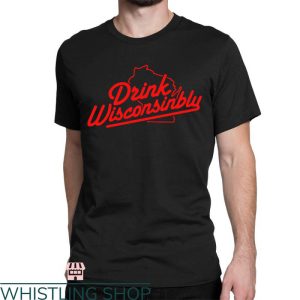 Drink Wisconsinbly T-shirt Wisconsinbly Classic T-shirt