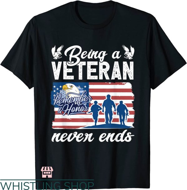 Dysfunctional Veteran T-shirt Being A Veteran Never Ends