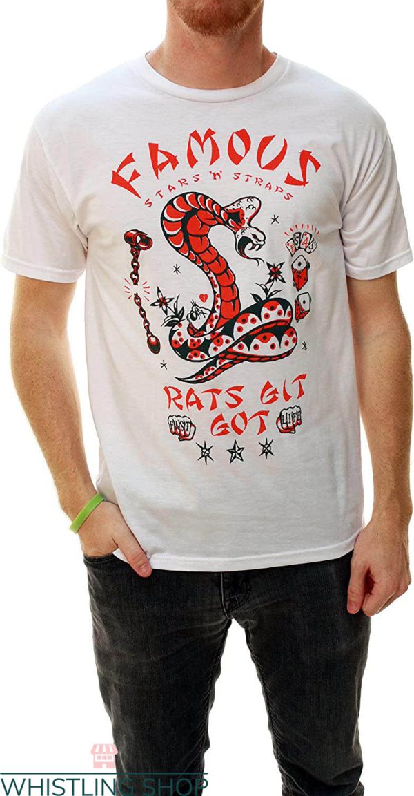 Famous Stars And Strap T-shirt Rats Git Got T-shirt