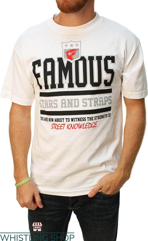 Famous Stars And Strap T-shirt Street Knowledge T-shirt