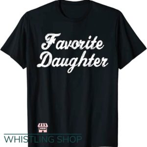 Favorite Daughter T Shirt Funny Gift T Shirt Christmas Birthday