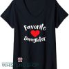 Favorite Daughter T Shirt V-Neck