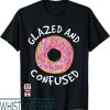 Federal Donuts T-Shirt Glazed And Confused Funny