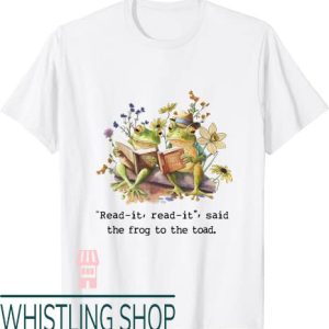 Frog And Toad T-Shirt Read It Frog And Toad Reading Book