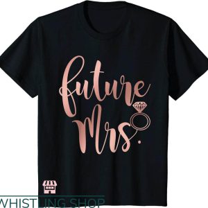 Future Mrs T-shirt Future Mrs Diamond Ring T-shirt