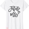 Future Mrs T-shirt Future Mrs Diamond T-shirt