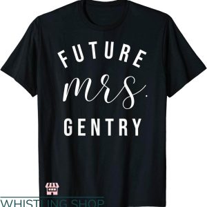 Future Mrs T-shirt Future Mrs. Gentry T-shirt