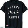 Future Mrs T-shirt Future Mrs. Jarvis T-shirt