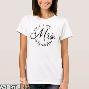 Future Mrs T-shirt Future Mrs. Williamson T-Shirt