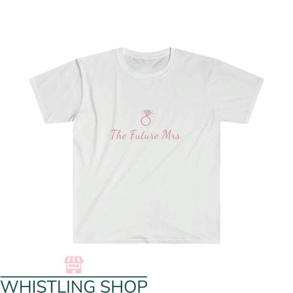 Future Mrs T-shirt The Future Mrs Wedding Ring T-shirt