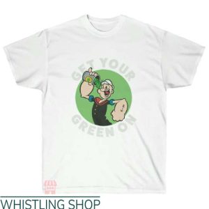 Gangster Popeye T Shirt Get Your Green On Popeye Shirt