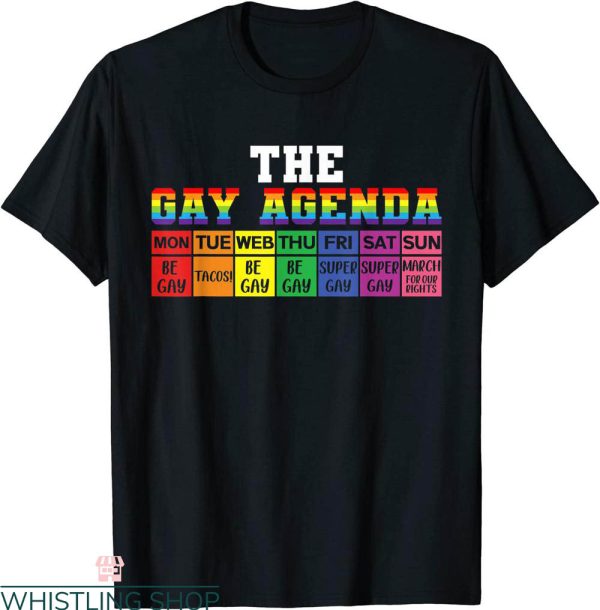 Gay Agenda T-Shirt Funny LGBTQ Support Rainbow Flag Pride