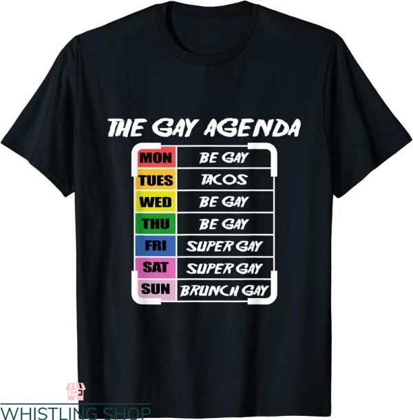 Gay Agenda T-Shirt Gay Or Lesbian LGBT Schedule Funny Tee