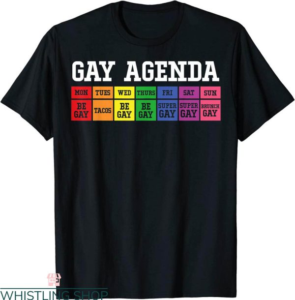 Gay Agenda T-Shirt Pride Love LGBT Schedule Funny Tee