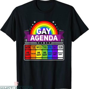 Gay Agenda T-Shirt Weekly Schedule Pride LGBT Funny Tee