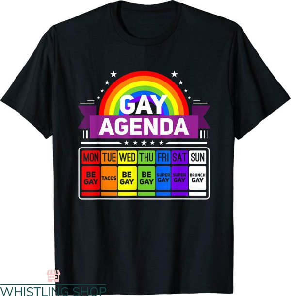 Gay Agenda T-Shirt Weekly Schedule Pride LGBT Funny Tee