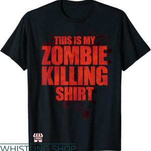Grunt Style This Is My Killing T-shirt Zombie Killing Shirt