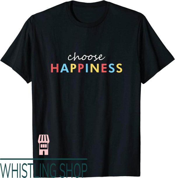 Happiness Project T-Shirt Vintage Retro Choose