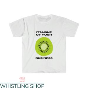 Harry Styles Kiwi T-shirt It’s None Of Your Business T-shirt