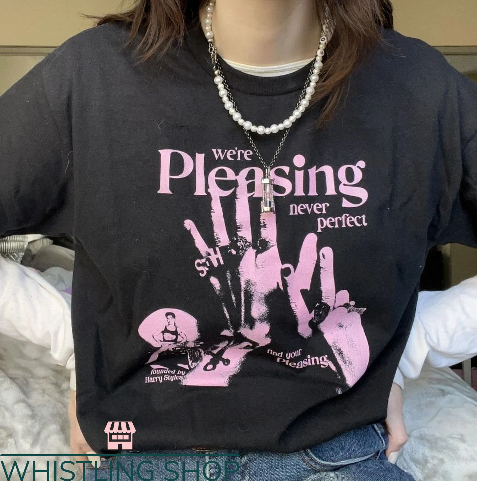Harry Styles Pleasing T-Shirt We're Pleasing Never Perfect