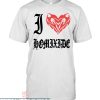 Homixide Gang T-shirt I Love Homixide Gang T-shirt