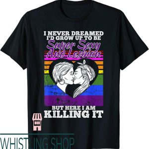 Homosexual Tendencies T-Shirt For Lesbian Couple