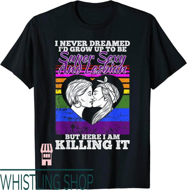 Homosexual Tendencies T-Shirt For Lesbian Couple