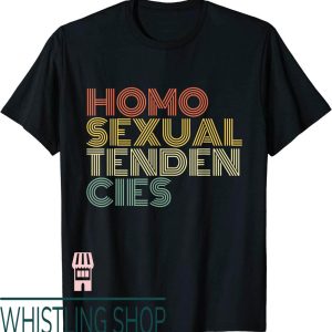 Homosexual Tendencies T-Shirt LGBTQ Rainbow Grunge
