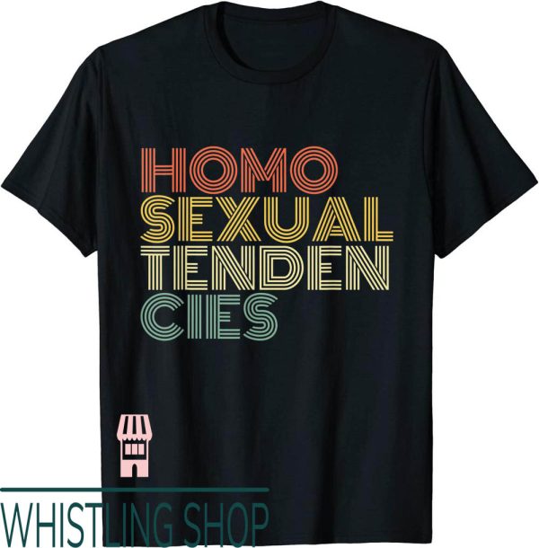 Homosexual Tendencies T-Shirt LGBTQ Rainbow Grunge