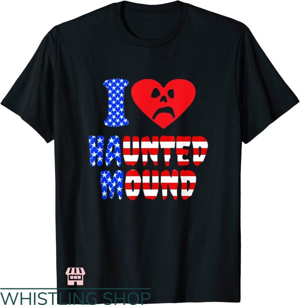 I Love Haunted Mound T-shirt USA Flag Haunted Mound T-shirt