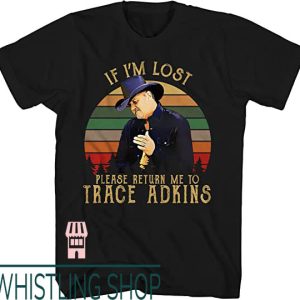 If Lost Return To T-Shirt If Lost Return To Me Trace Adkins