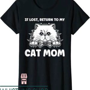 If Lost Return To T-Shirt If Lost Return To My Cat Face