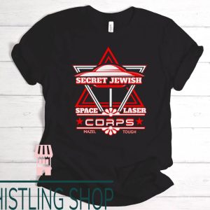 Jewish Space Laser T-Shirt Secret Jewish Corps Mazel Tough