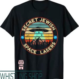 Jewish Space Laser T-Shirt Serect Jewish Space Laser UFO