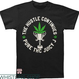 Juicy J T-shirt The Hustle Continues Pure THC Juicy J Shirt