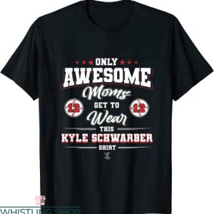 Kyle Schwarber T-Shirt Only Awesome Momy Get To Wear T-Shirt