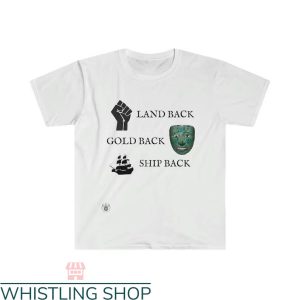 Land Back T-shirt Land Back Gold Back Ship Back T-shirt