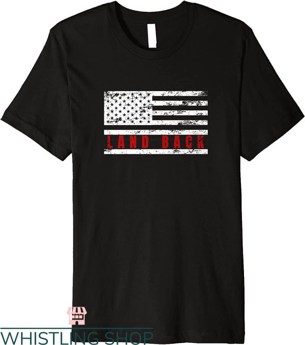 Land Back T-shirt Land Back USA Flag T-shirt